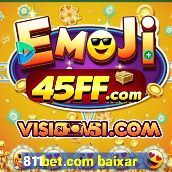 811bet.com baixar